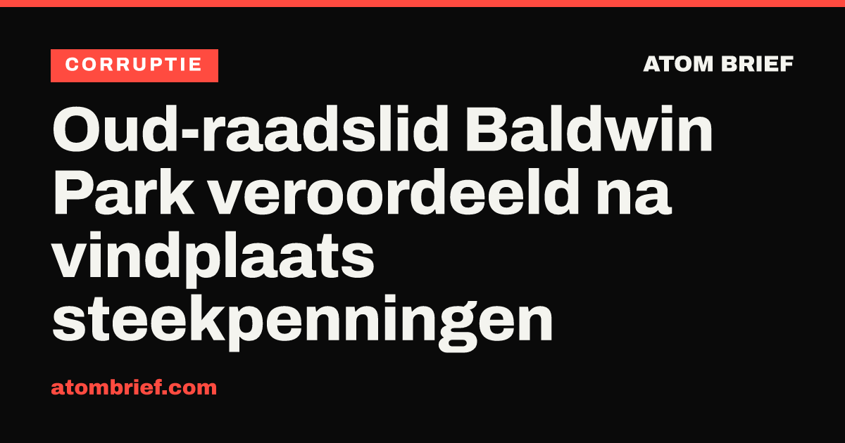 Oud-raadslid Baldwin Park veroordeeld na vindplaats steekpenningen
