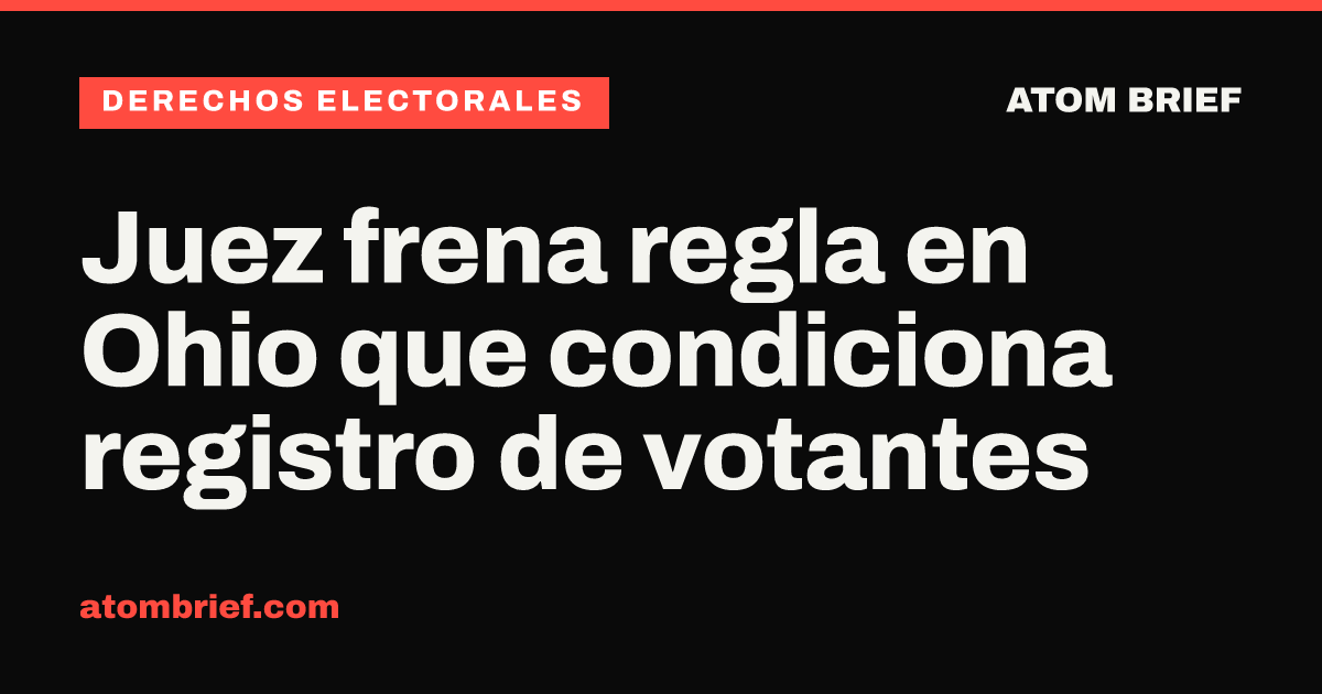 Juez frena regla en Ohio que condiciona registro de votantes