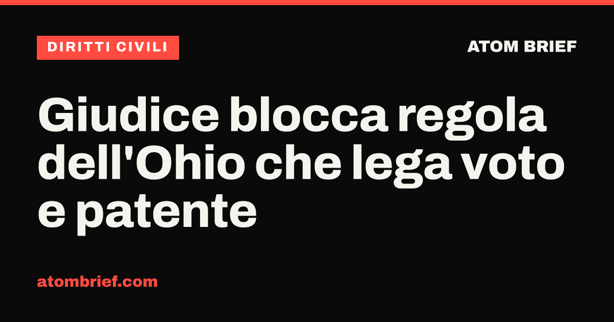 Giudice blocca regola dell'Ohio che lega voto e patente