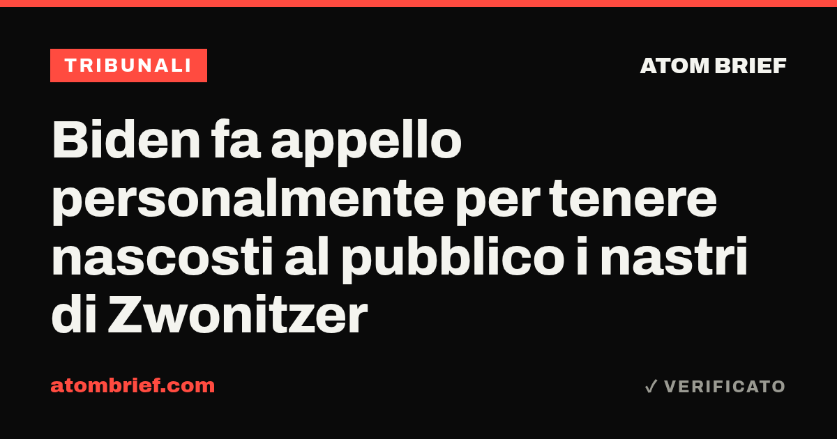 Biden fa appello personalmente per tenere nascosti al pubblico i nastri di Zwonitzer