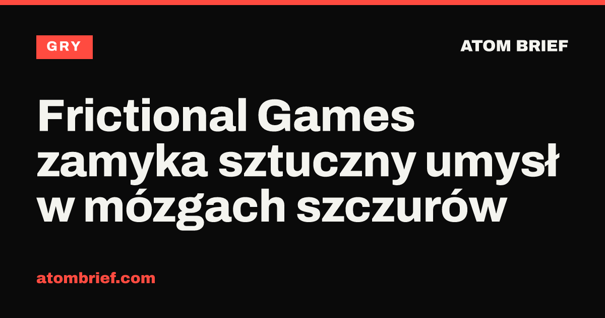 Frictional Games zamyka sztuczny umysł w mózgach szczurów