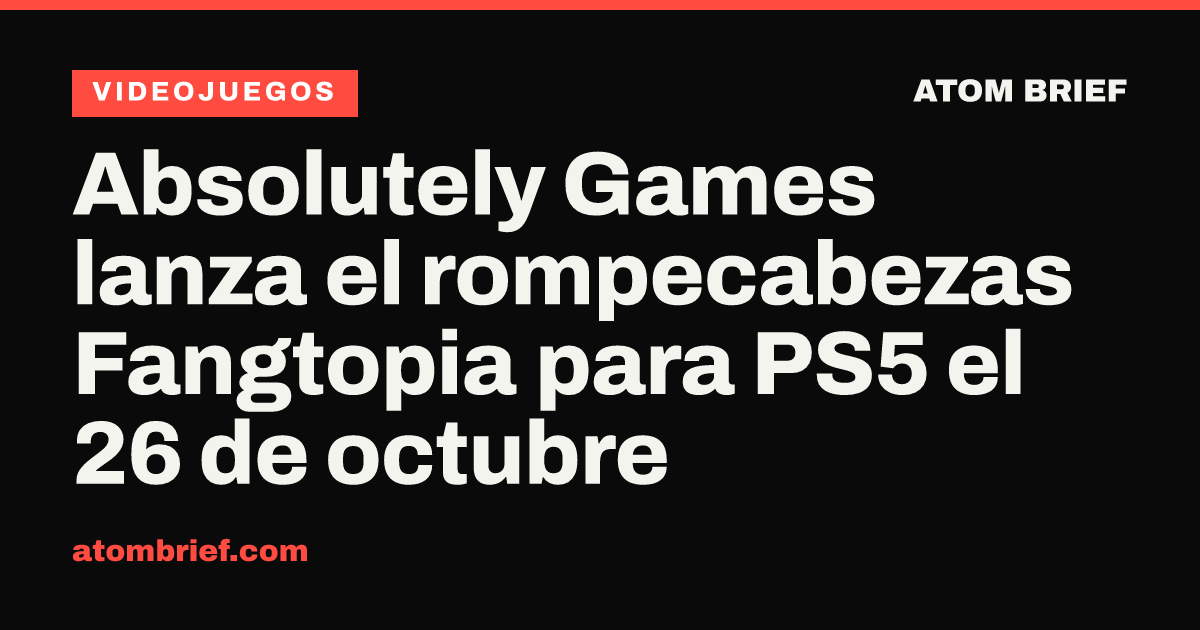 Absolutely Games lanza el rompecabezas Fangtopia para PS5 el 26 de octubre