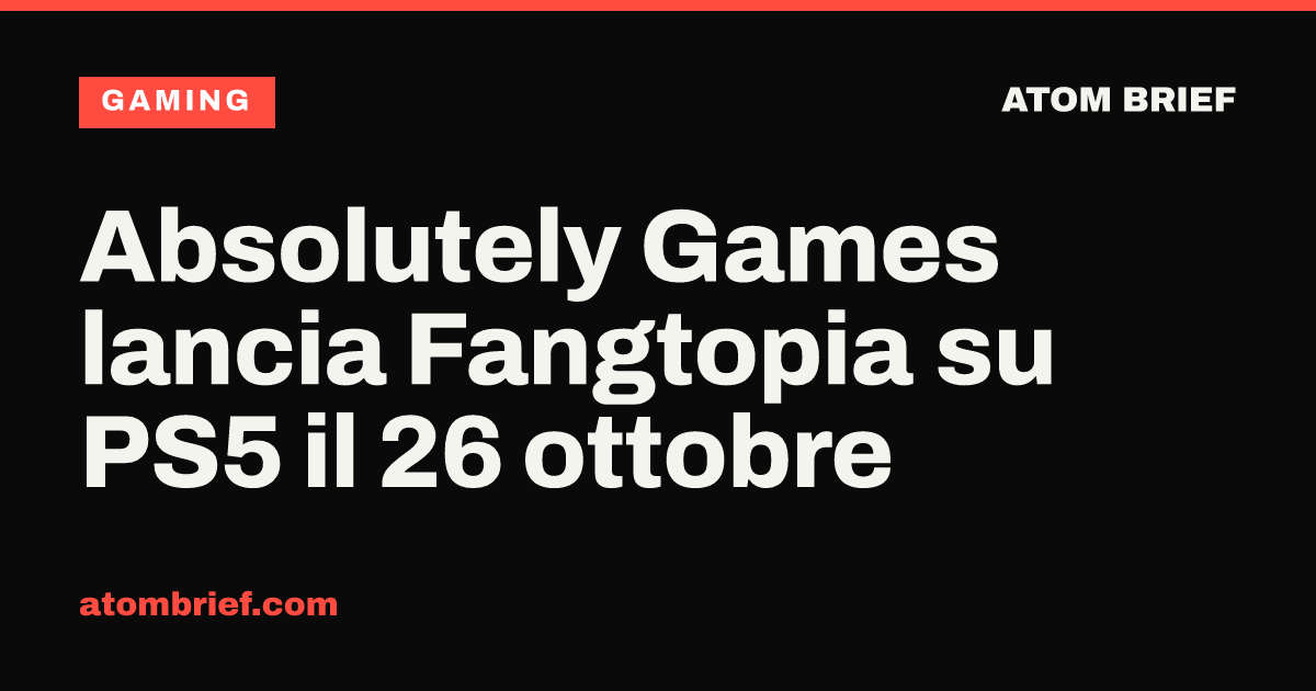 Absolutely Games lancia Fangtopia su PS5 il 26 ottobre