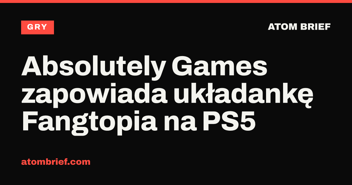 Absolutely Games zapowiada układankę Fangtopia na PS5