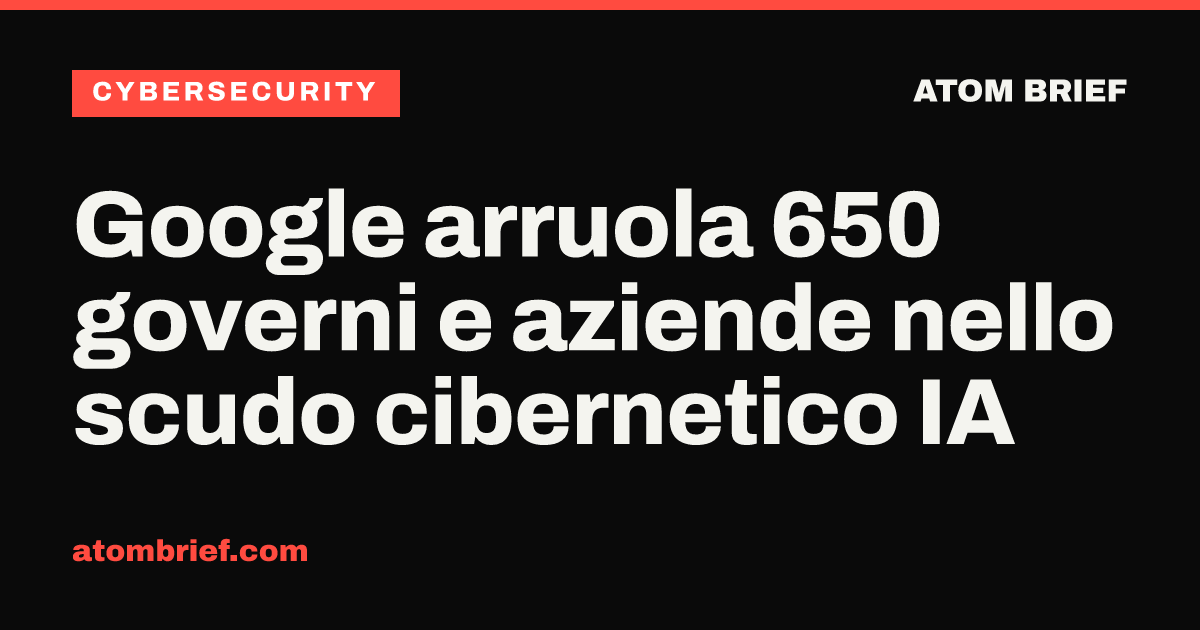 Google arruola 650 governi e aziende nello scudo cibernetico IA