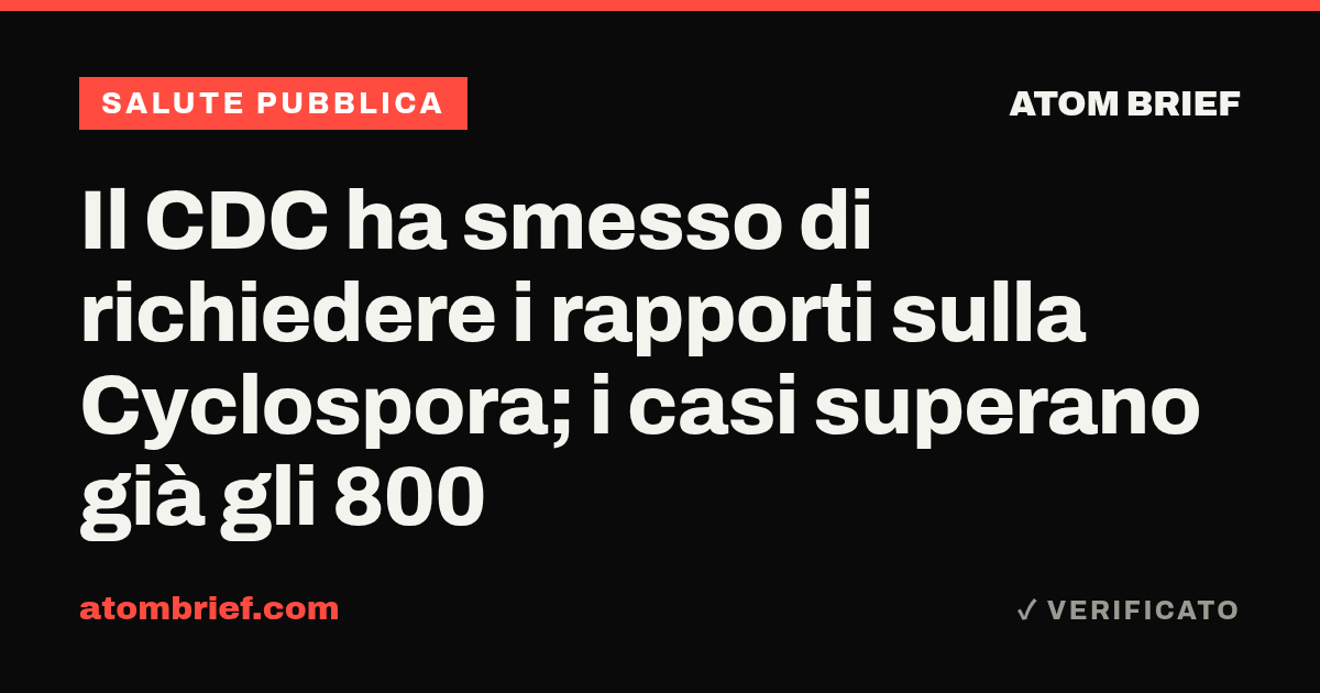 Il CDC ha smesso di richiedere i rapporti sulla Cyclospora; i casi superano già gli 800