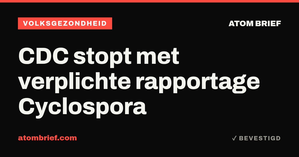 CDC stopt met verplichte rapportage Cyclospora