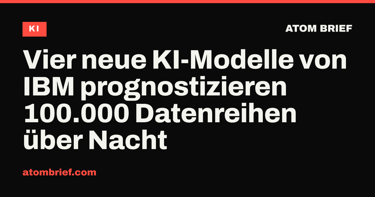 Vier neue KI-Modelle von IBM prognostizieren 100.000 Datenreihen über Nacht