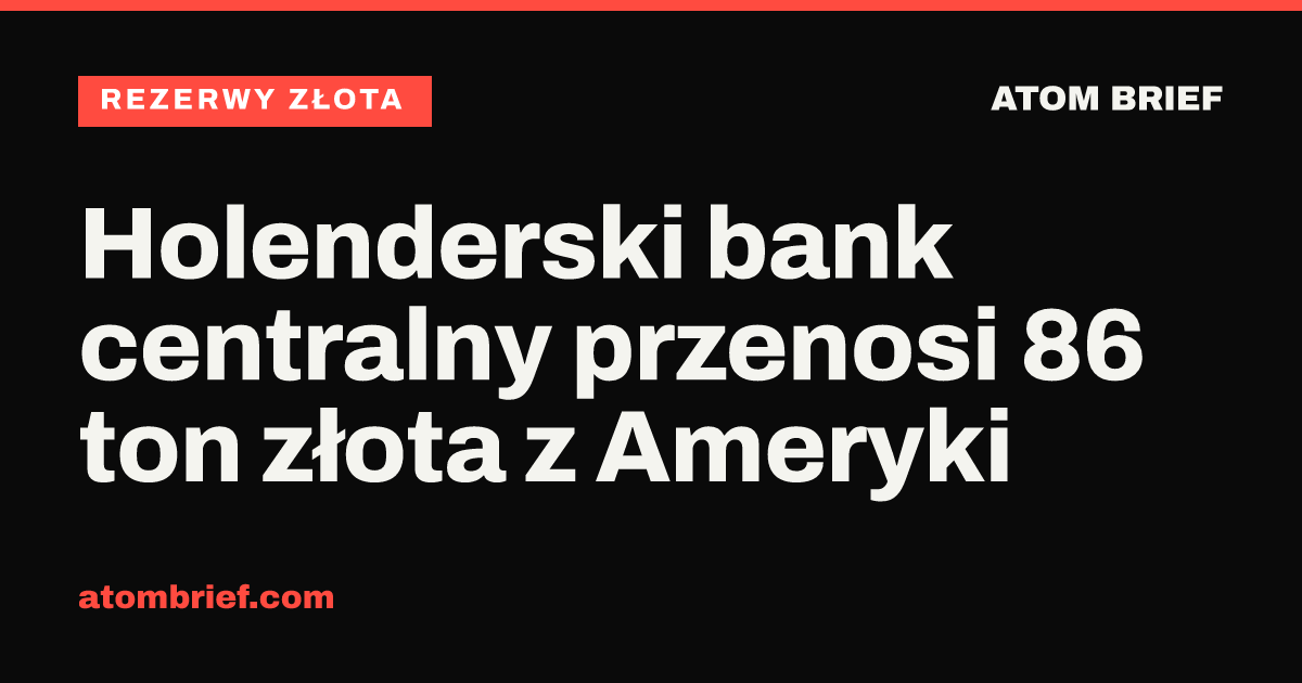 Holenderski bank centralny przenosi 86 ton złota z Ameryki