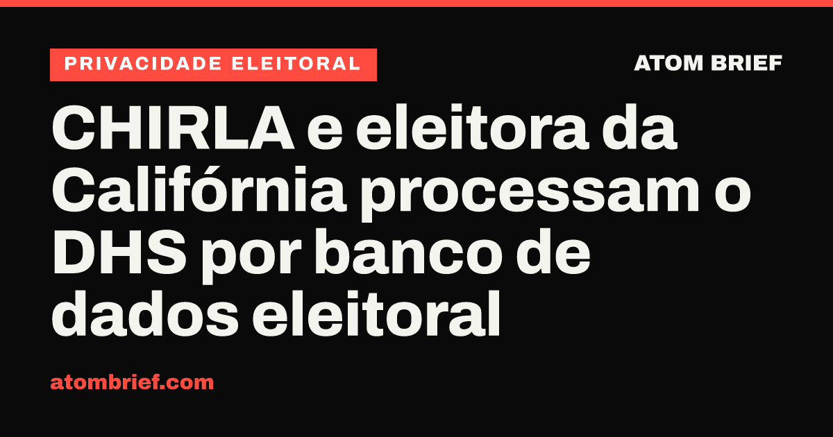 CHIRLA e eleitora da Califórnia processam o DHS por banco de dados eleitoral