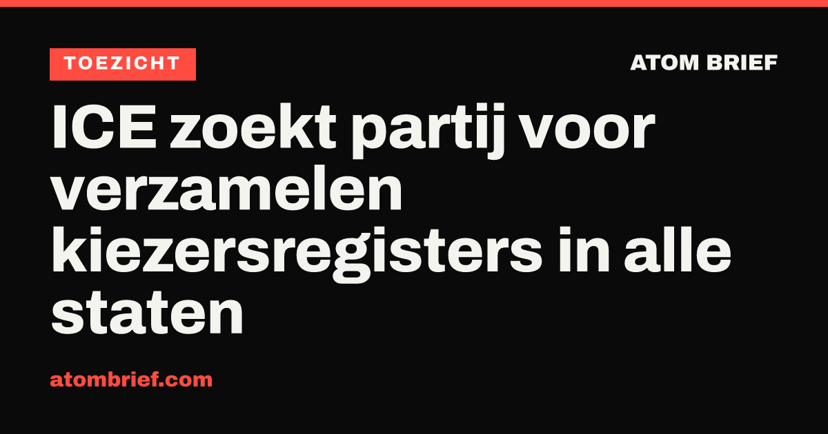 ICE zoekt partij voor verzamelen kiezersregisters in alle staten
