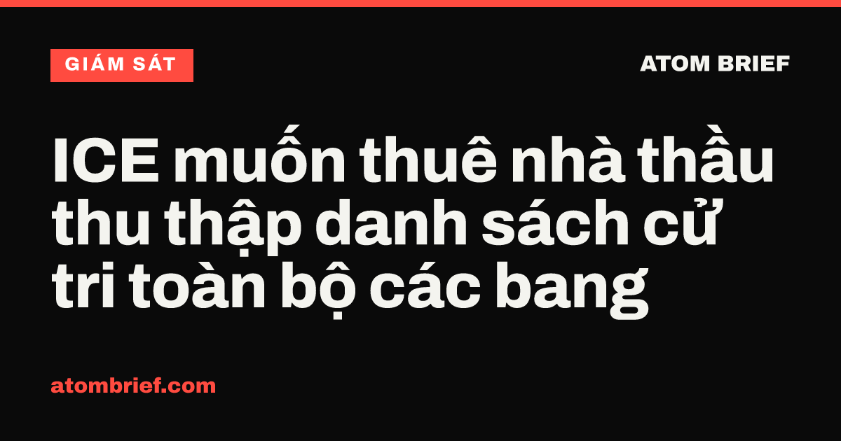 ICE muốn thuê nhà thầu thu thập danh sách cử tri toàn bộ các bang