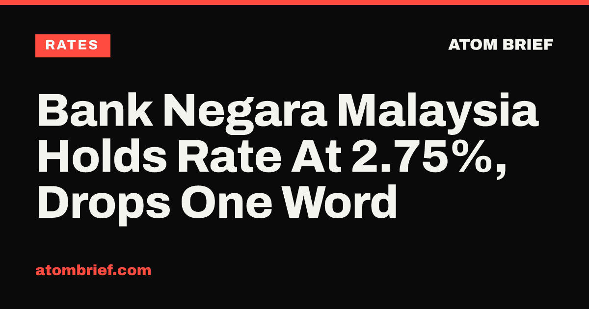 Bank Negara Malaysia Holds Rate At 2.75%, Drops One Word