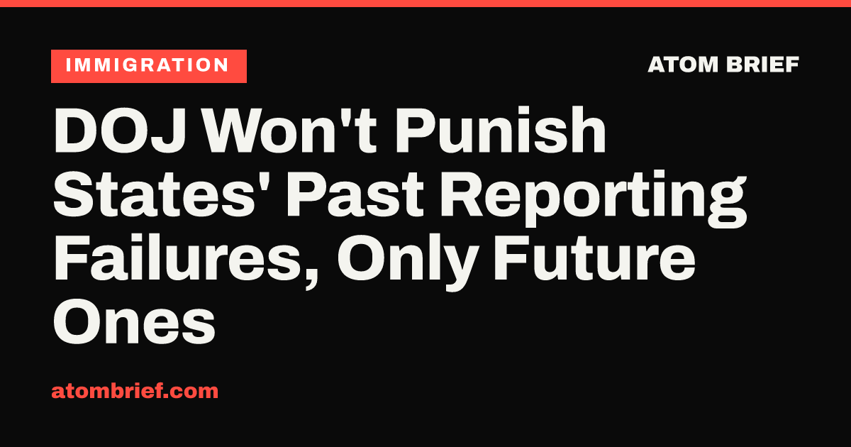 DOJ Won't Punish States' Past Reporting Failures, Only Future Ones