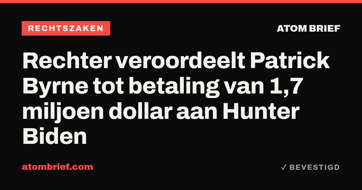 Rechter veroordeelt Patrick Byrne tot betaling van 1,7 miljoen dollar aan Hunter Biden