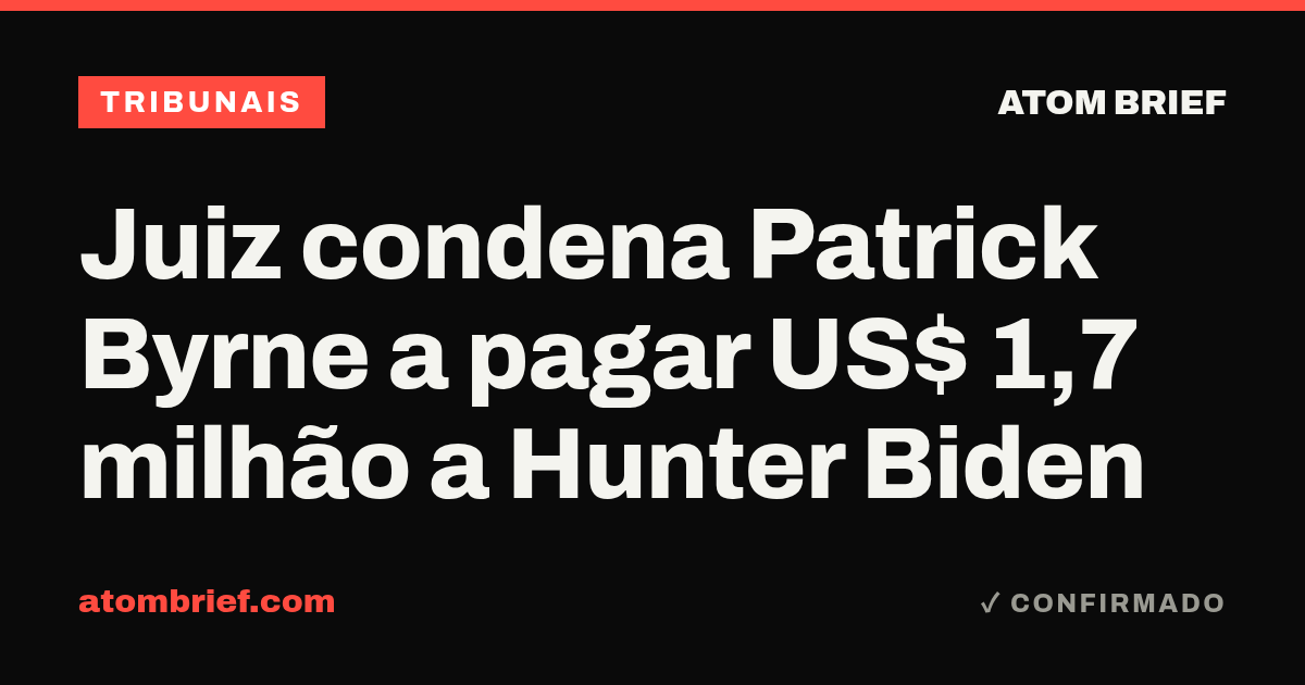 Juiz condena Patrick Byrne a pagar US$ 1,7 milhão a Hunter Biden