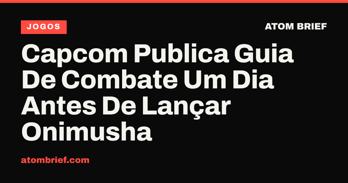 Capcom Publica Guia De Combate Um Dia Antes De Lançar Onimusha