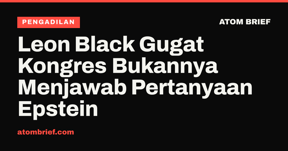 Leon Black Gugat Kongres Bukannya Menjawab Pertanyaan Epstein