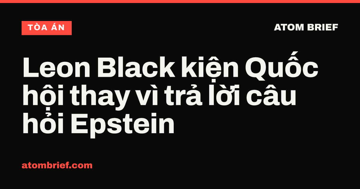 Leon Black kiện Quốc hội thay vì trả lời câu hỏi Epstein