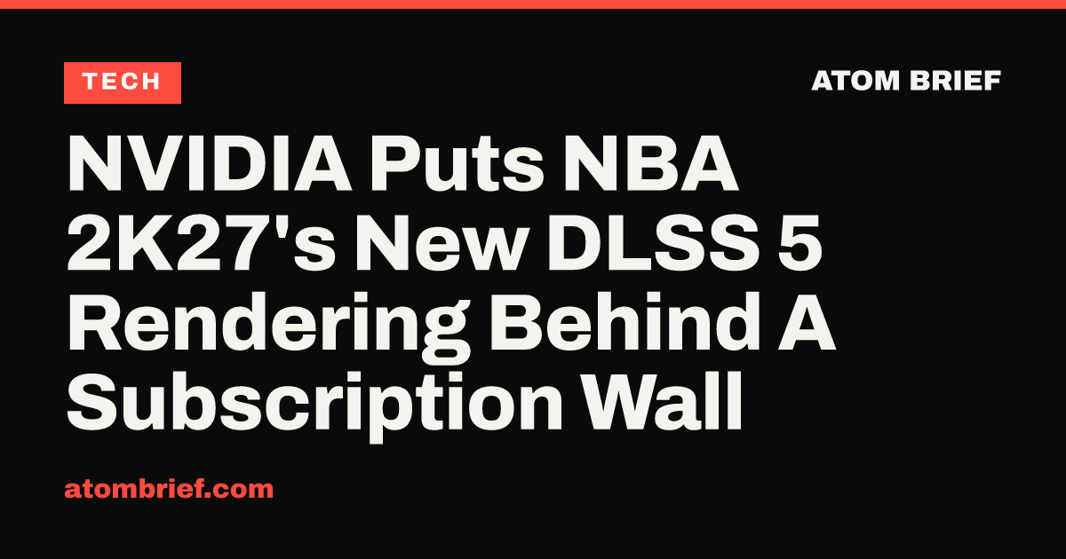 NVIDIA Puts NBA 2K27's New DLSS 5 Rendering Behind A Subscription Wall