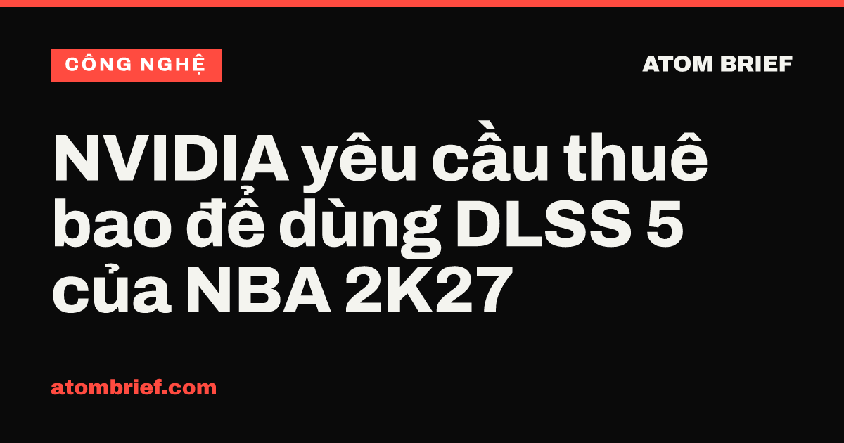 NVIDIA yêu cầu thuê bao để dùng DLSS 5 của NBA 2K27
