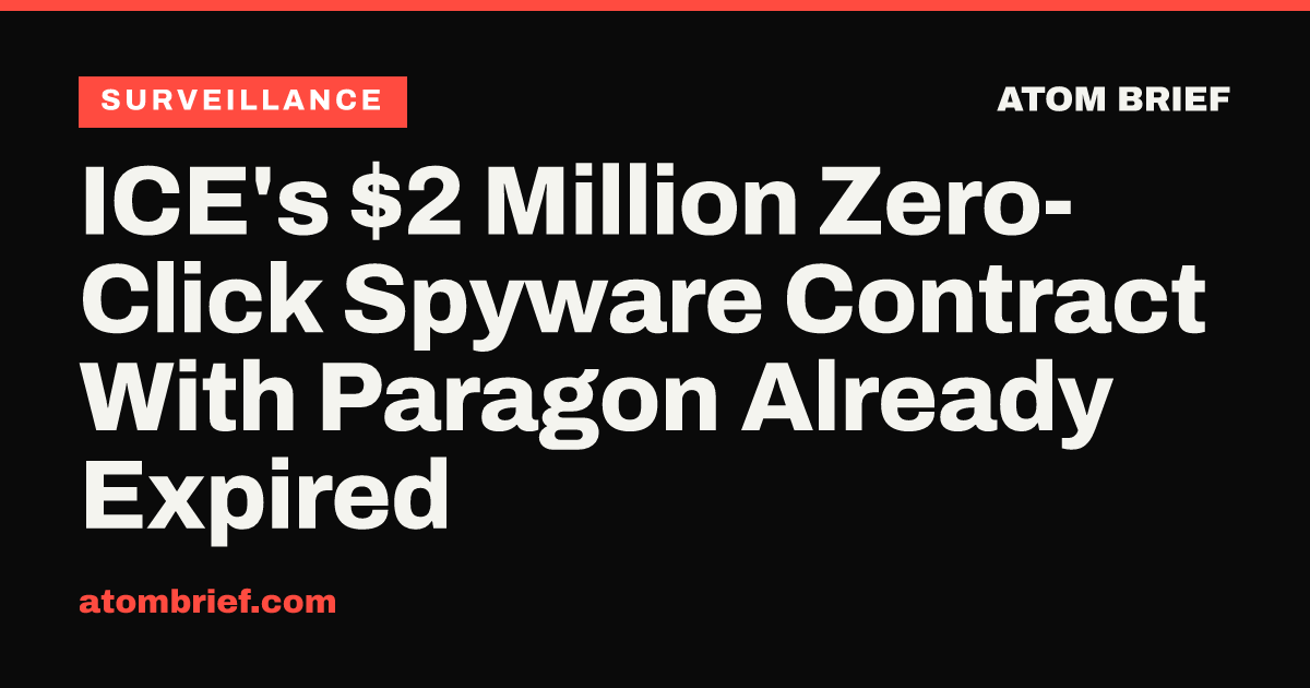 ICE's $2 Million Zero-Click Spyware Contract With Paragon Already Expired