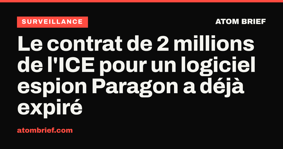 Le contrat de 2 millions de l'ICE pour un logiciel espion Paragon a déjà expiré