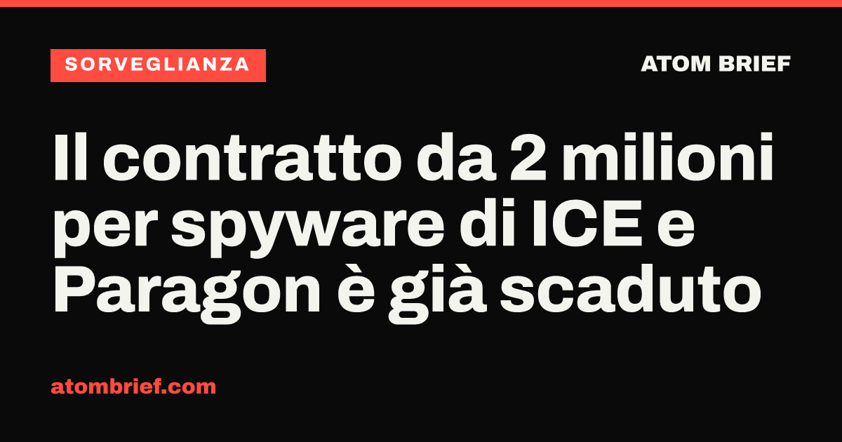 Il contratto da 2 milioni per spyware di ICE e Paragon è già scaduto