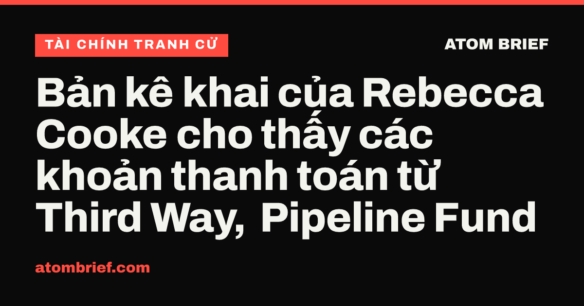 Bản kê khai của Rebecca Cooke cho thấy các khoản thanh toán từ Third Way, Pipeline Fund