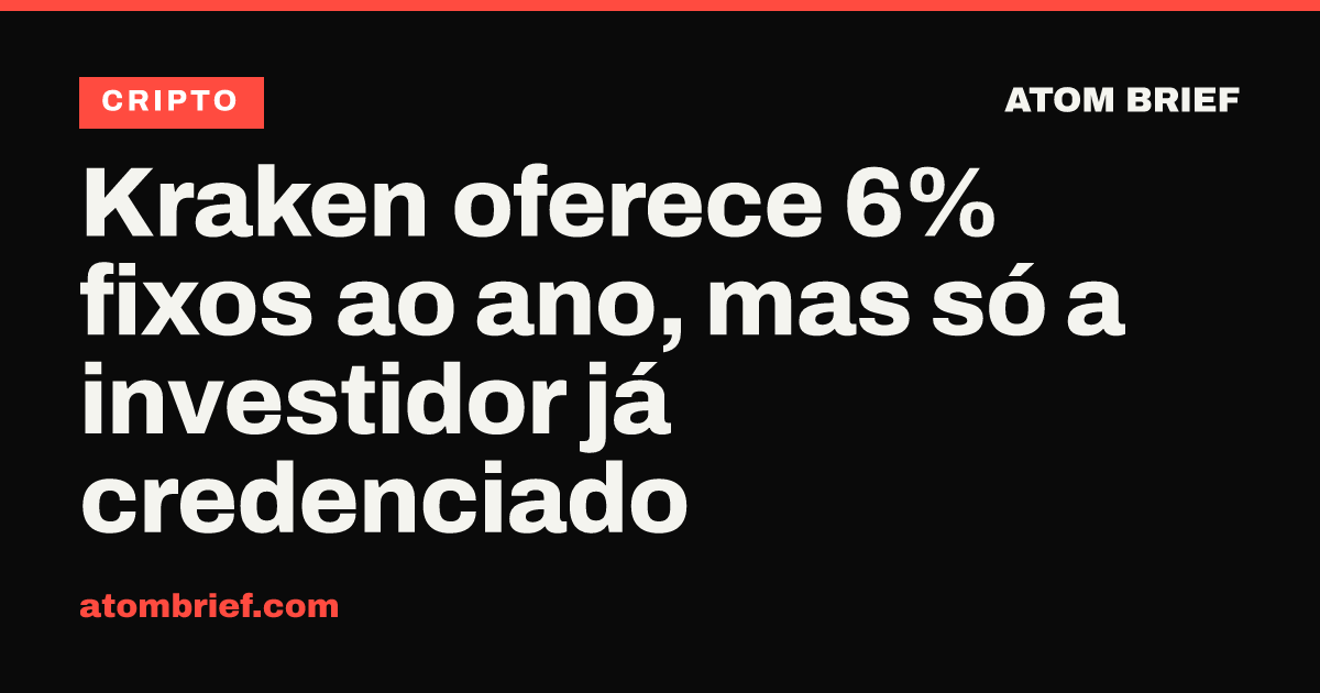 Kraken oferece 6% fixos ao ano, mas só a investidor já credenciado