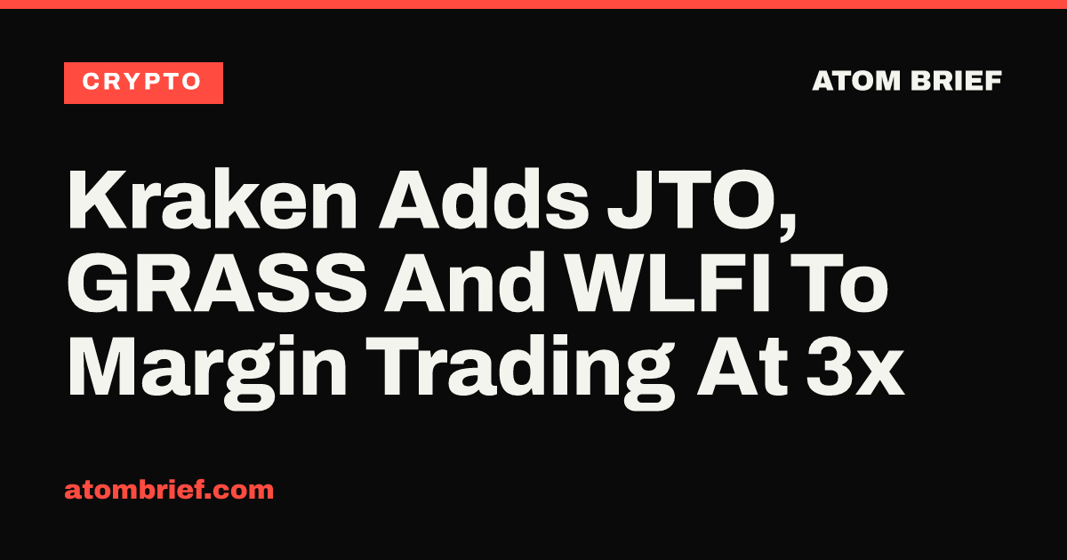 Kraken Adds JTO, GRASS And WLFI To Margin Trading At 3x