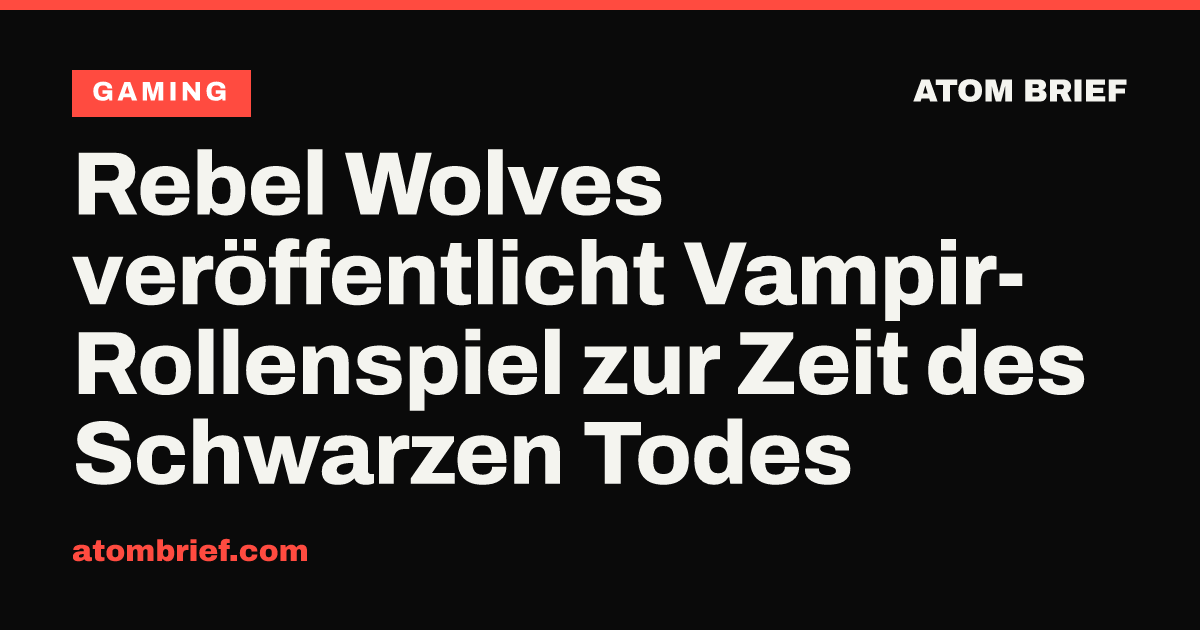 Rebel Wolves veröffentlicht Vampir-Rollenspiel zur Zeit des Schwarzen Todes