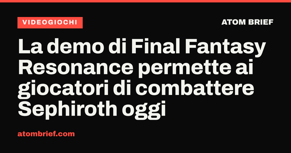 La demo di Final Fantasy Resonance permette ai giocatori di combattere Sephiroth oggi