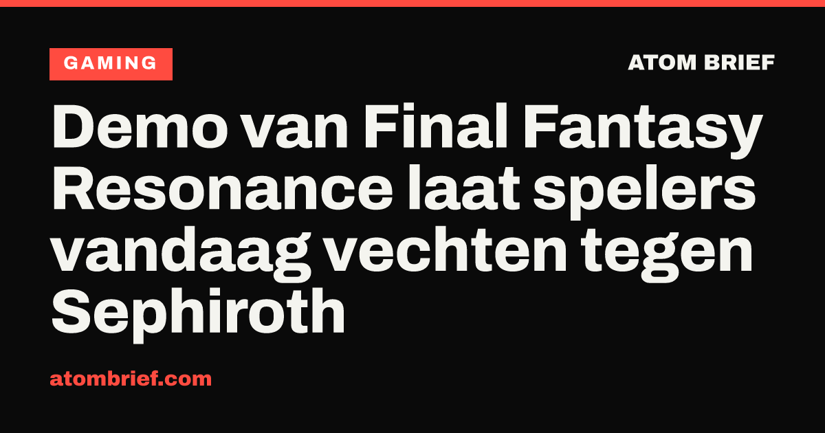 Demo van Final Fantasy Resonance laat spelers vandaag vechten tegen Sephiroth