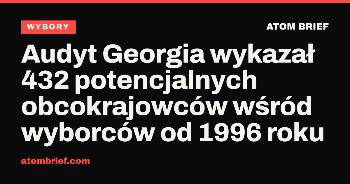 Audyt Georgia wykazał 432 potencjalnych obcokrajowców wśród wyborców od 1996 roku