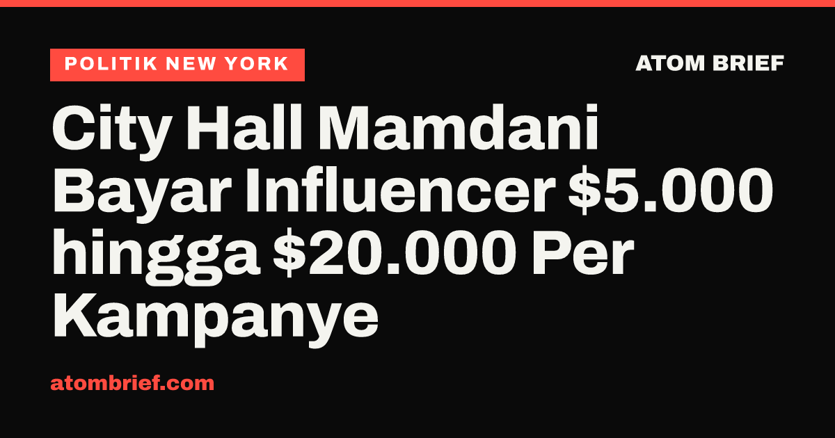 City Hall Mamdani Bayar Influencer $5.000 hingga $20.000 Per Kampanye