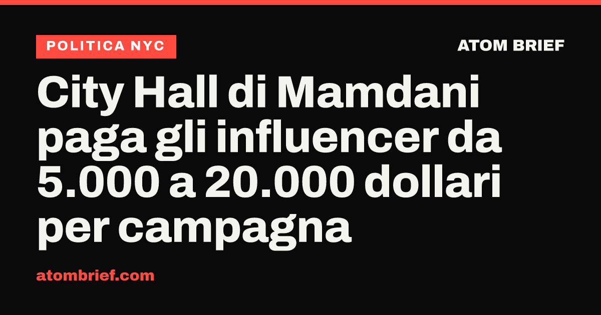 City Hall di Mamdani paga gli influencer da 5.000 a 20.000 dollari per campagna