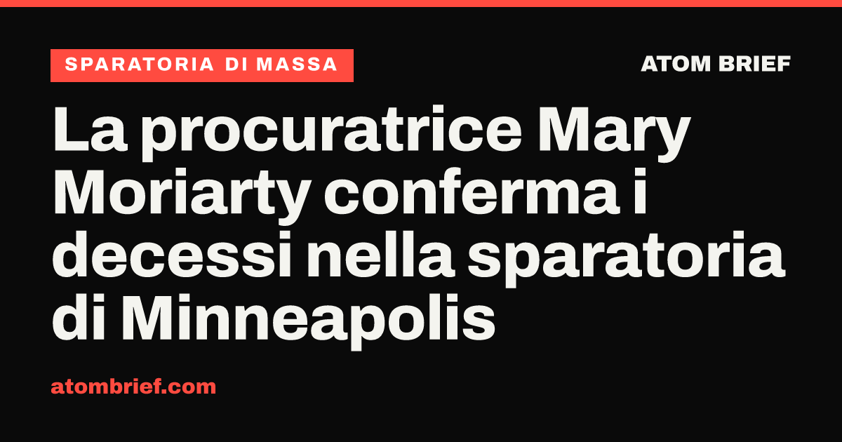 La procuratrice Mary Moriarty conferma i decessi nella sparatoria di Minneapolis