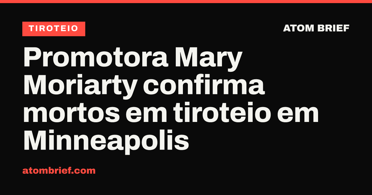 Promotora Mary Moriarty confirma mortos em tiroteio em Minneapolis