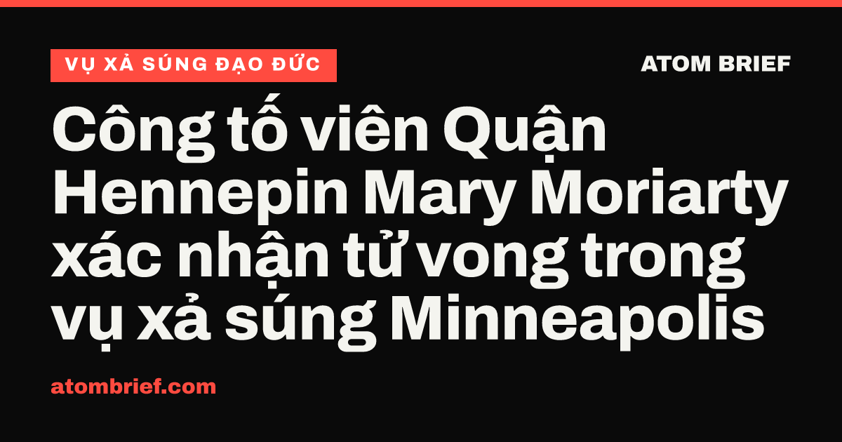 Công tố viên Quận Hennepin Mary Moriarty xác nhận tử vong trong vụ xả súng Minneapolis