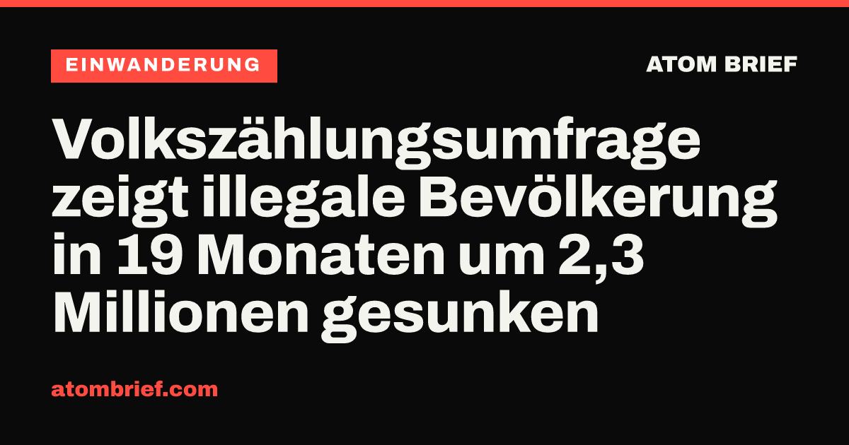 Volkszählungsumfrage zeigt illegale Bevölkerung in 19 Monaten um 2,3 Millionen gesunken