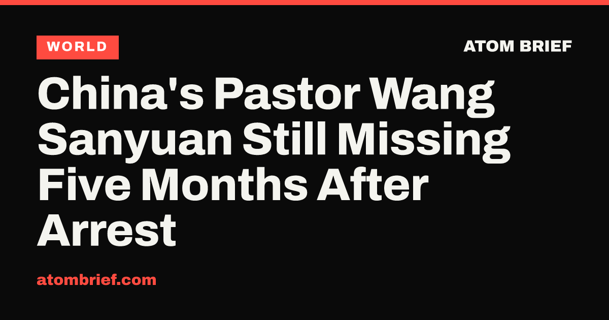 China's Pastor Wang Sanyuan Still Missing Five Months After Arrest