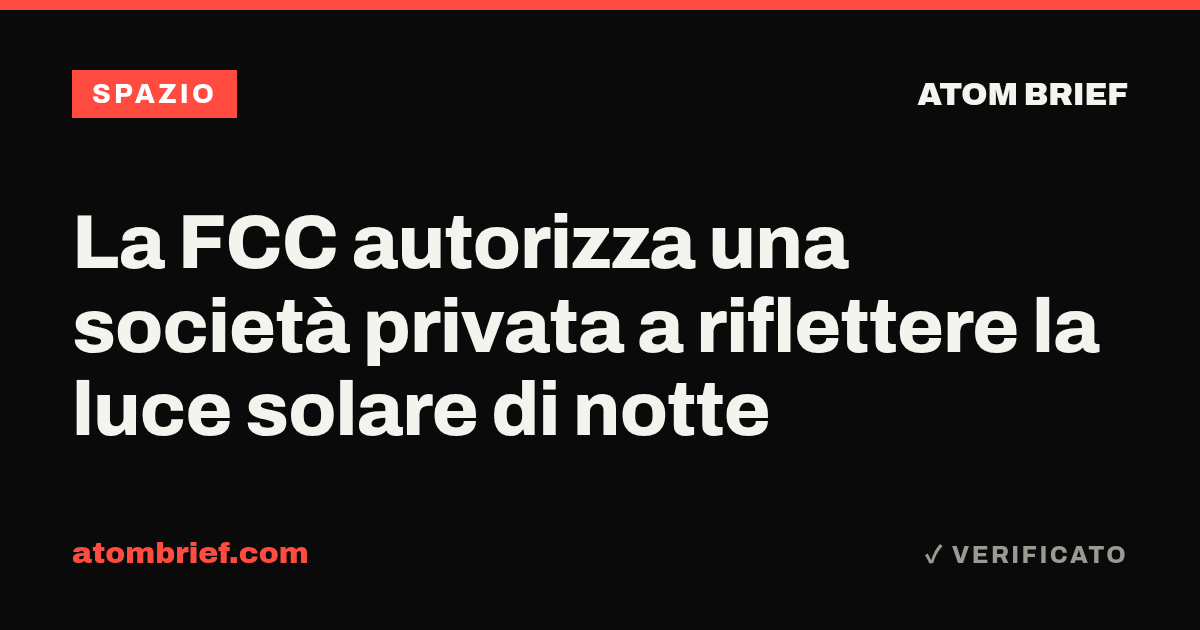 La FCC autorizza una società privata a riflettere la luce solare di notte