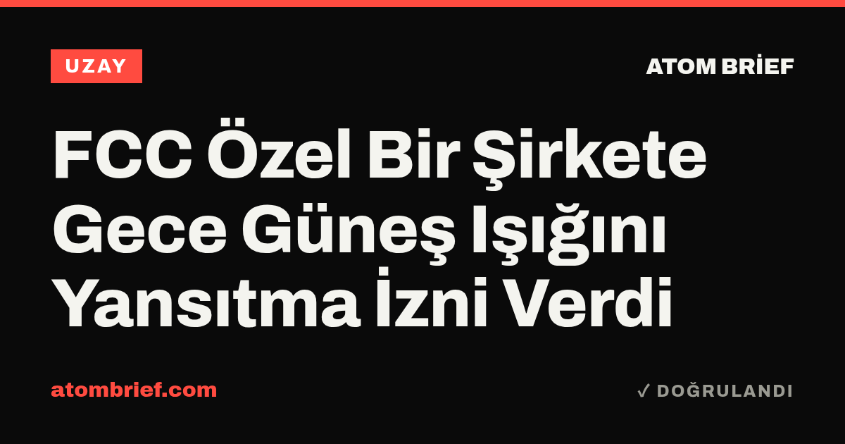 FCC Özel Bir Şirkete Gece Güneş Işığını Yansıtma İzni Verdi