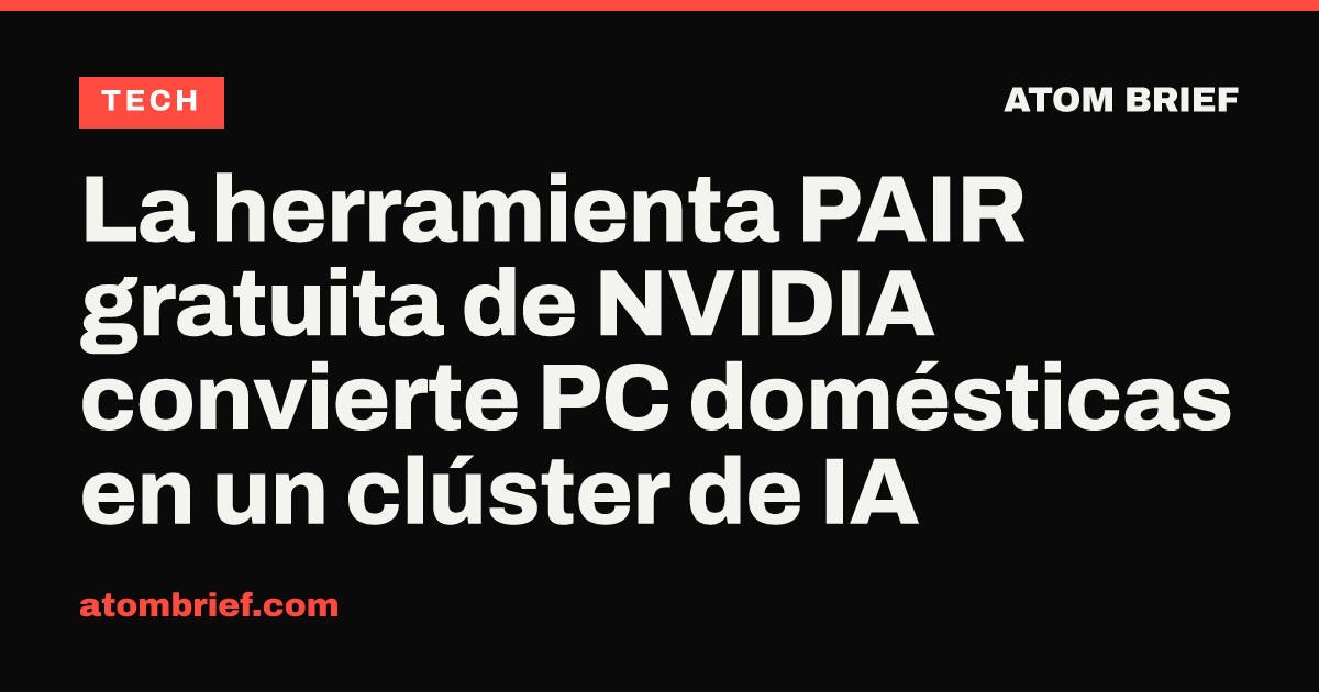 La herramienta PAIR gratuita de NVIDIA convierte PC domésticas en un clúster de IA