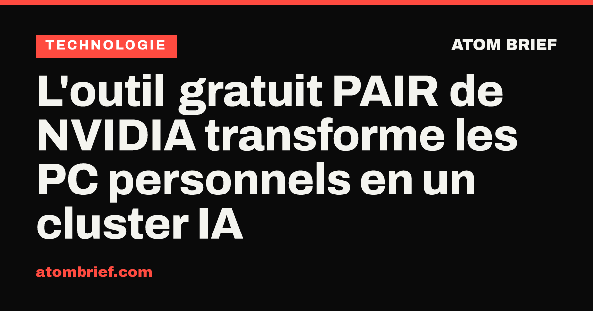 L'outil gratuit PAIR de NVIDIA transforme les PC personnels en un cluster IA