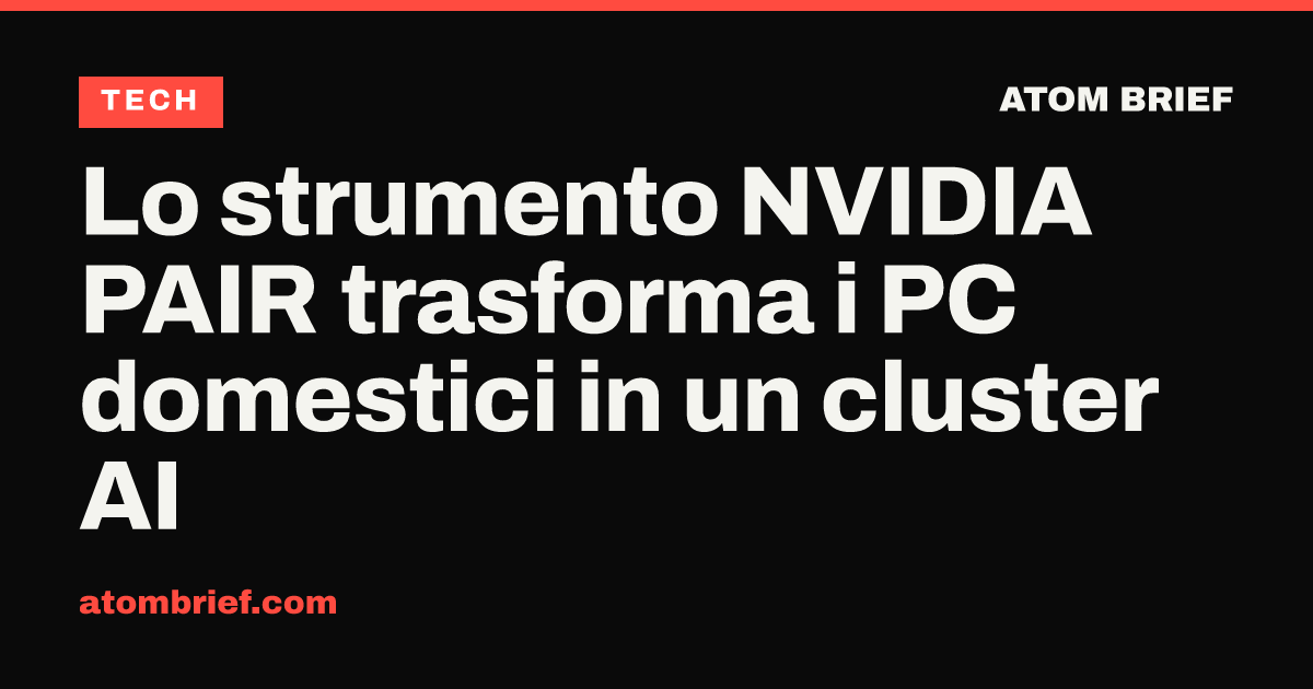 Lo strumento NVIDIA PAIR trasforma i PC domestici in un cluster AI