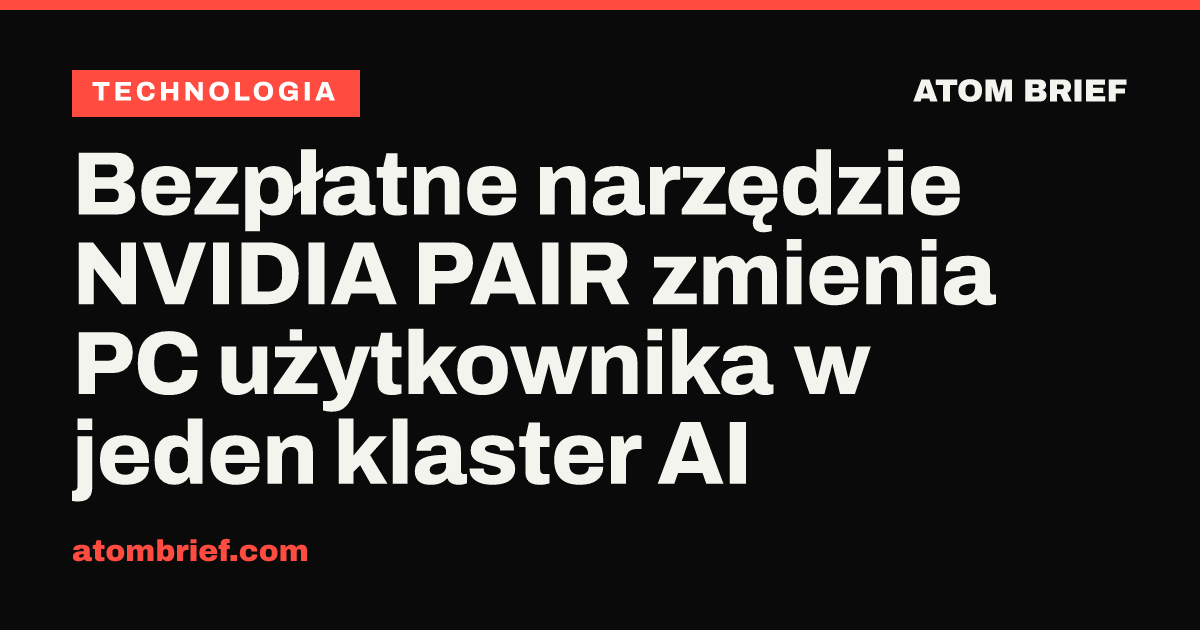 Bezpłatne narzędzie NVIDIA PAIR zmienia PC użytkownika w jeden klaster AI