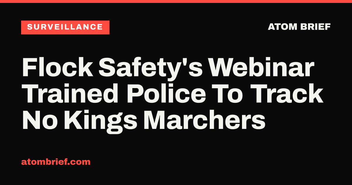 Flock Safety's Webinar Trained Police To Track No Kings Marchers