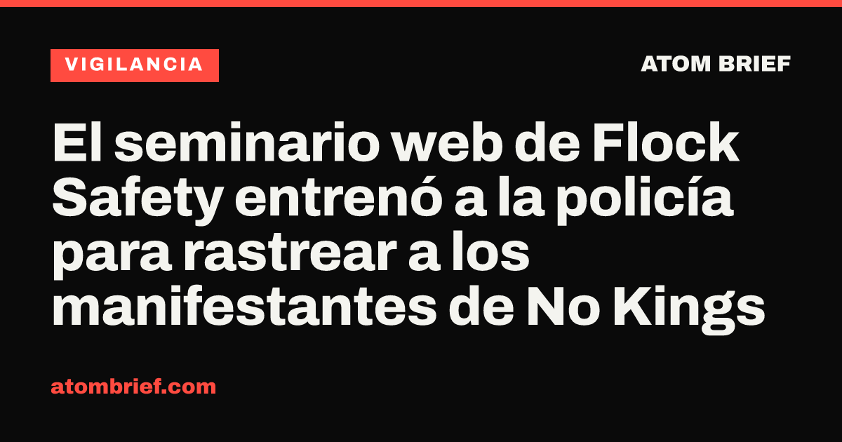 El seminario web de Flock Safety entrenó a la policía para rastrear a los manifestantes de No Kings